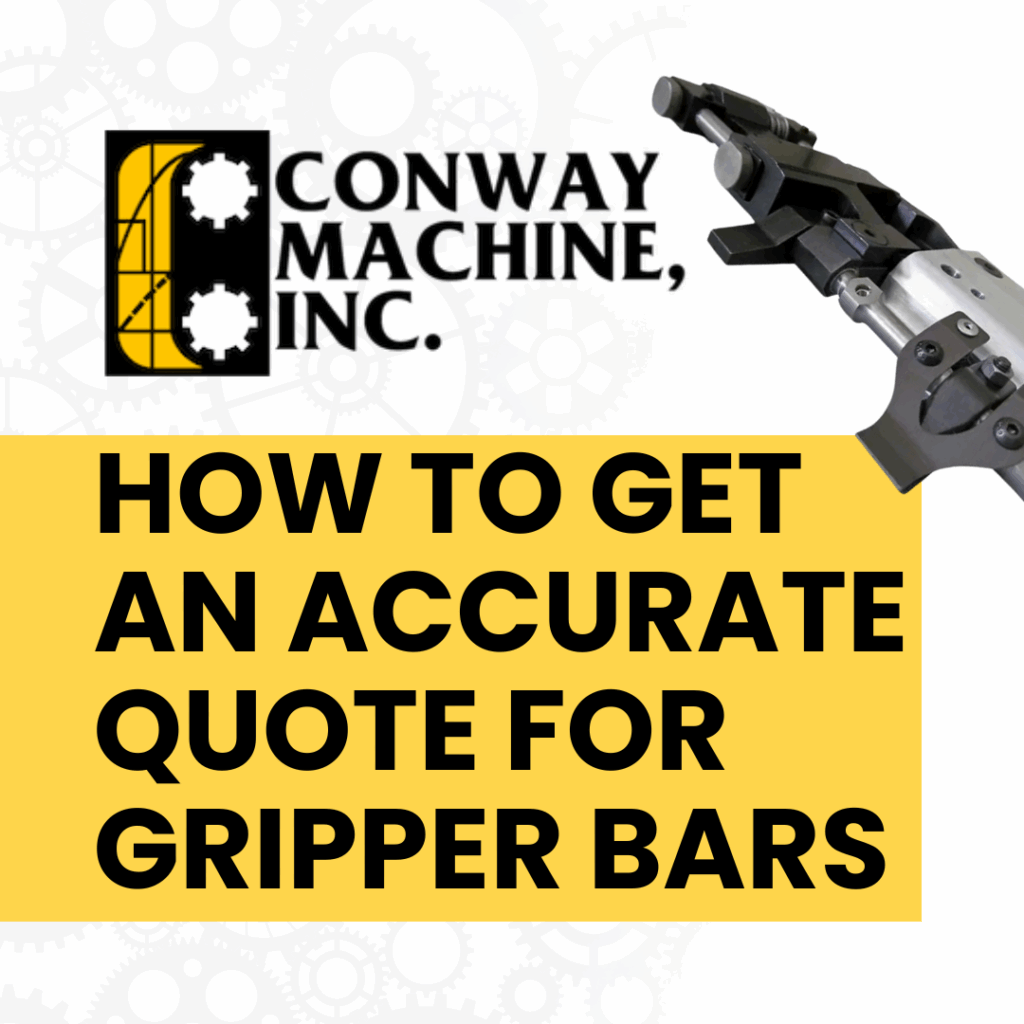 How to get an accurate quote for gripper bars — checklist image from Conway Machine showing key steps like photo documentation and OEM part numbers